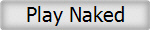 Play Naked